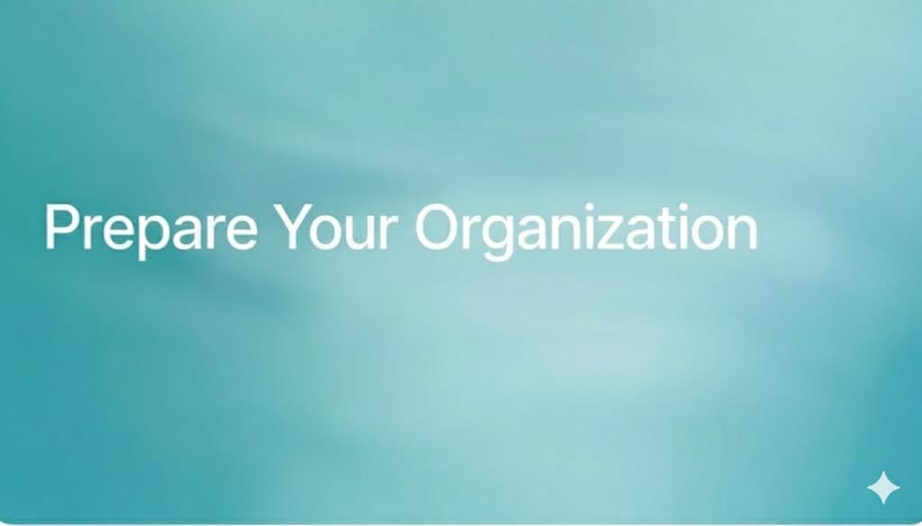 Prepare Your Organization